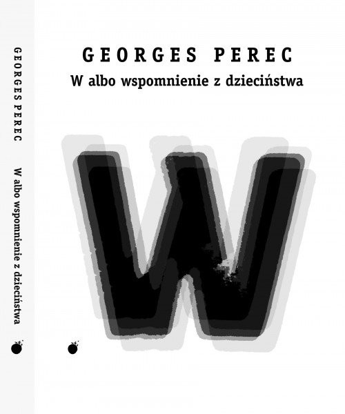 okładka W albo wspomnienie z dzieciństwa książka | Perec Georges