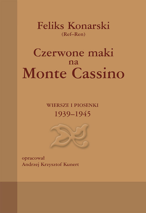 okładka Czerwone maki na Monte Cassino Wiersze i piosenki 1939-1945 książka | Feliks Konarski