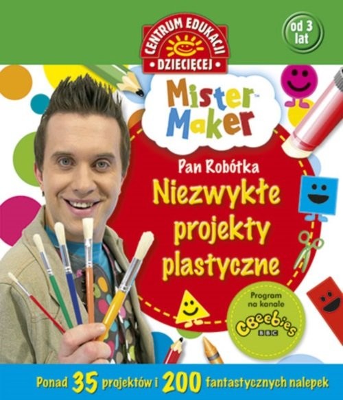 okładka Mister Maker Pan Robótka Niezwykłe projekty plastyczne książka