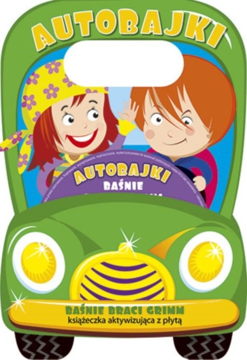 okładka Auto bajki Baśnie braci Grimm Książeczka aktywizujaca z płytą książka