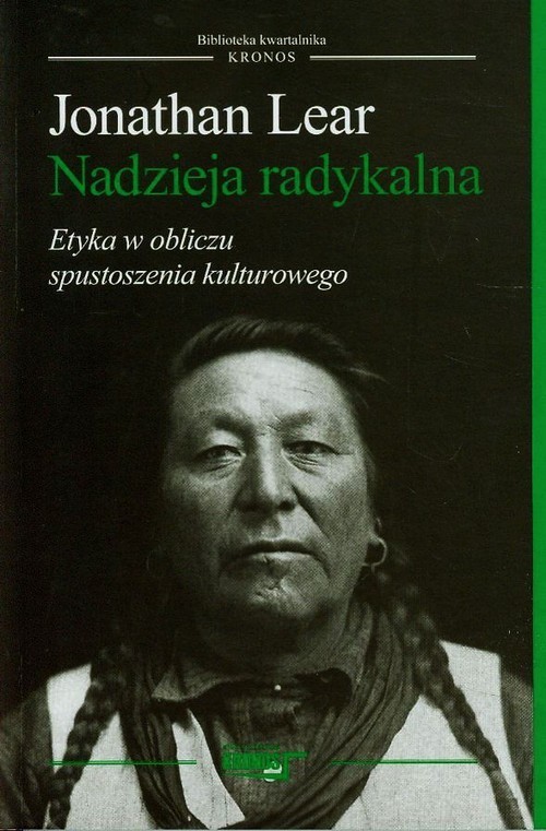 okładka Nadzieja radykalna Etyka w obliczu spustoszenia kulturowego książka | Jonathan Lear