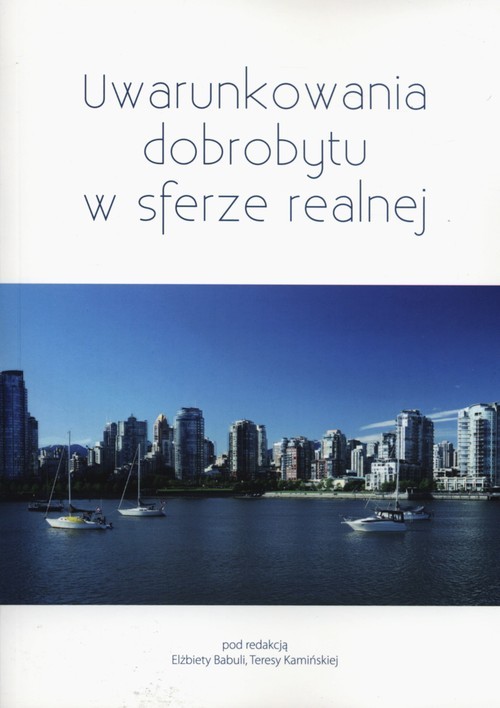 okładka Uwarunkowania dobrobytu w sferze realnej książka