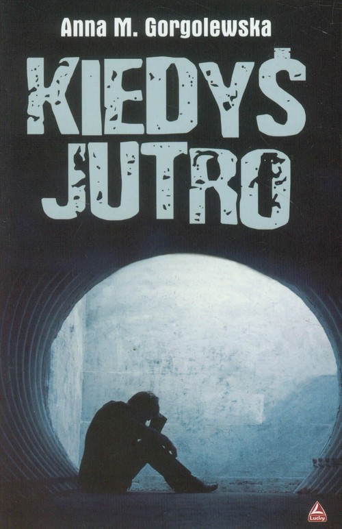 okładka Kiedyś jutro książka | Anna M. Gorgolewska