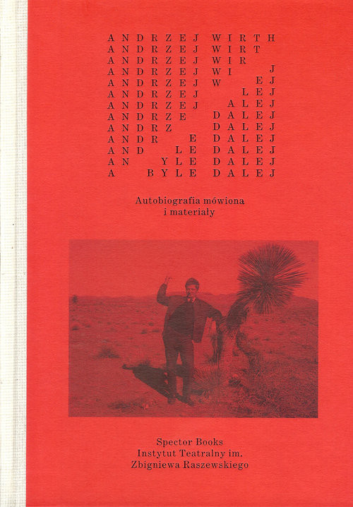 okładka Byle dalej Autobiografia mówiona i materiały książka | Andrzej Wirth
