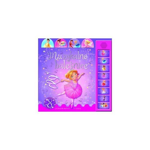 okładka Muzykalne baletnice Książka dźwiękowa 8 pięlnych melodii do tańca książka