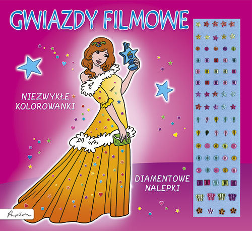 okładka Gwiazdy filmowe Niezwykłe kolorowanki Diamentowe nalepki książka