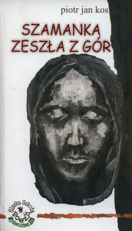 okładka Szamanka zeszła z gór książka | Piotr Jan Kos