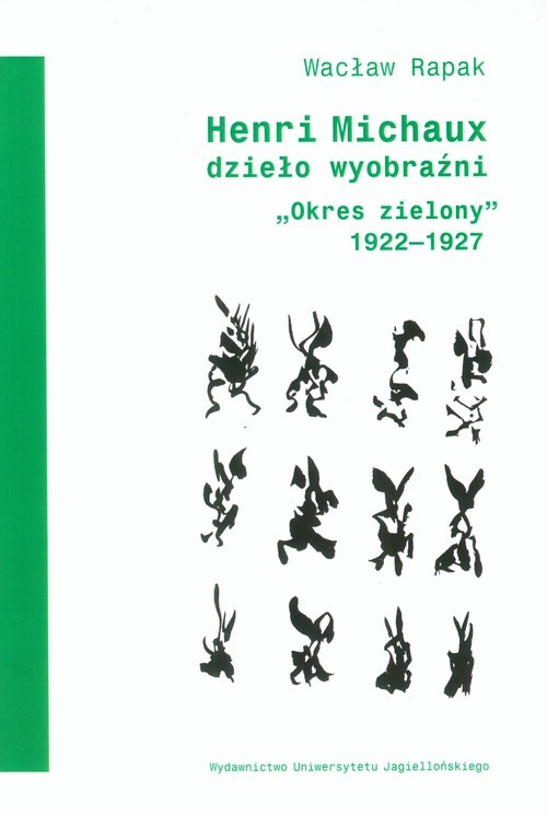 okładka Henri Michaux dzieło wyobraźni "Okres zielony" 1922-1927 książka | Wacław Rapak