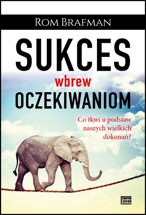 okładka Sukces wbrew oczekiwaniom Co tkwi u podstaw naszych wielkich dokonań? książka | Rom Brafman