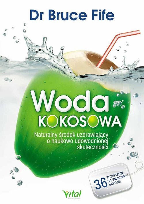 okładka Woda kokosowa Naturalny środek uzdrawiający o naukowo udowodnionej skuteczności książka | Bruce Fife