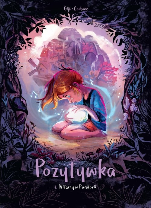 okładka Pozytywka Tom 1 Witamy w Pandorii książka | Carbone