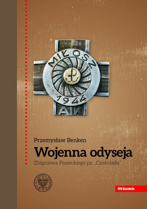 okładka Wojenna odyseja Zbigniewa Piaseckiego ps. książka | Benken Przemysław
