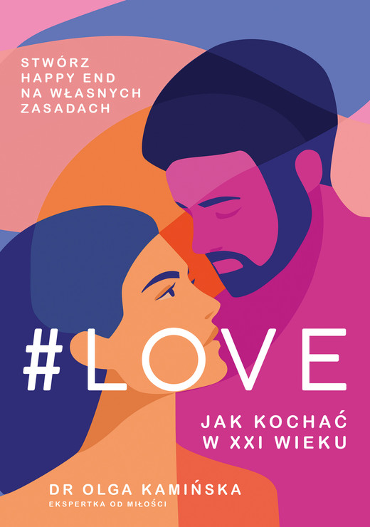 okładka #LOVE. Jak kochać w XXI wieku ebook | epub, mobi | Olga Kamińska