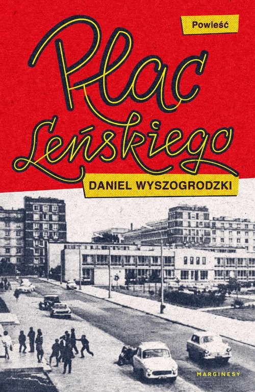 okładka Plac Leńskiego książka | Daniel Wyszogrodzki