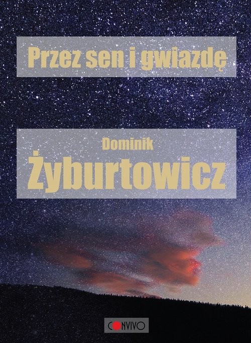 okładka Przez sen i Gwiazdę książka | Dominik Żyburtowicz