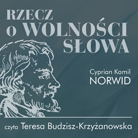 okładka Rzecz o wolności słowa audiobook | MP3 | Cyprian Kamil Norwid
