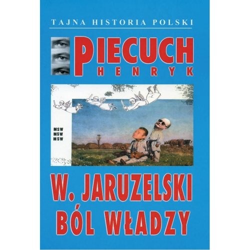 okładka W Jaruzelski Ból władzy książka | Piecuch Henryk