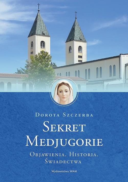 okładka Sekret Medjugorie książka | Szczerba Dorota