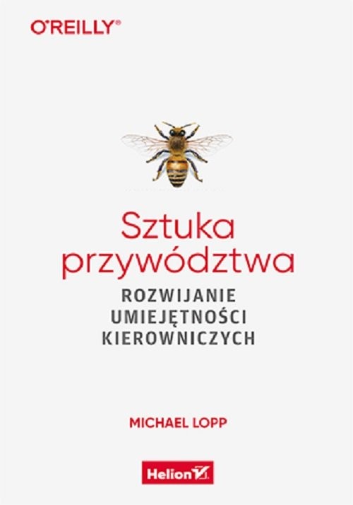 okładka Sztuka przywództwa Rozwijanie umiejętności kierowniczych książka | Lopp Michael