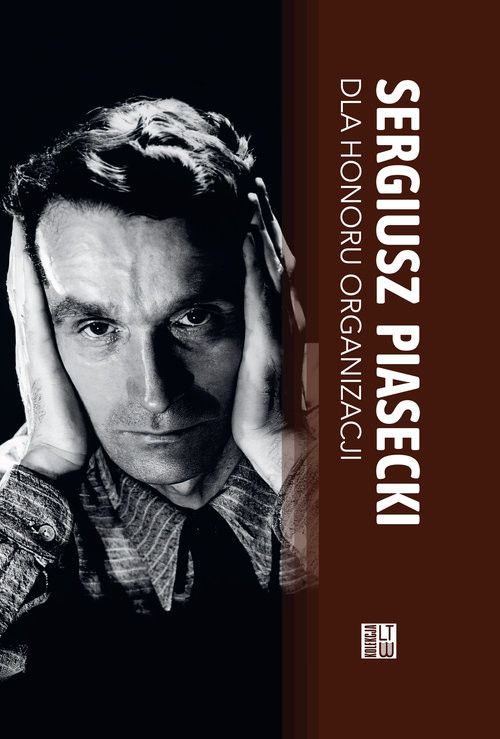 okładka Dla honoru organizacji książka | Sergiusz Piasecki