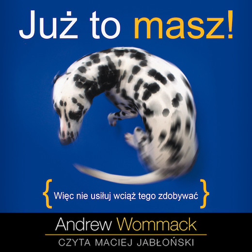 okładka Już to masz! audiobook | MP3 | Andrew Wommack