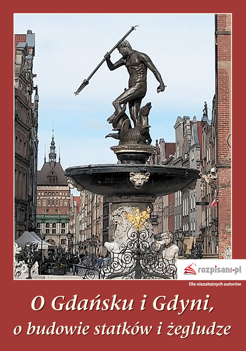okładka O Gdańsku i Gdyni, o budowie statków i żegludze książka | Szymański Stanisław