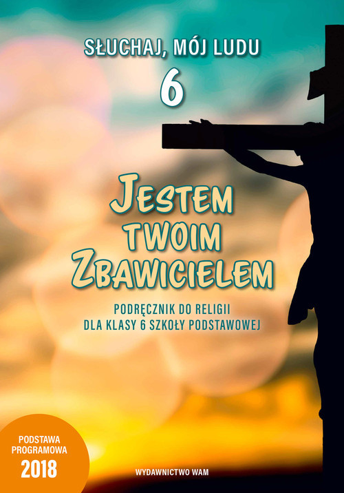 okładka Jestem Twoim Zbawicielem Podręcznik do religii dla klasy 6 szkoły podstawowej książka