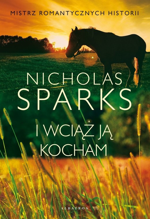 okładka I wciąż ją kocham
 książka | Nicholas Sparks