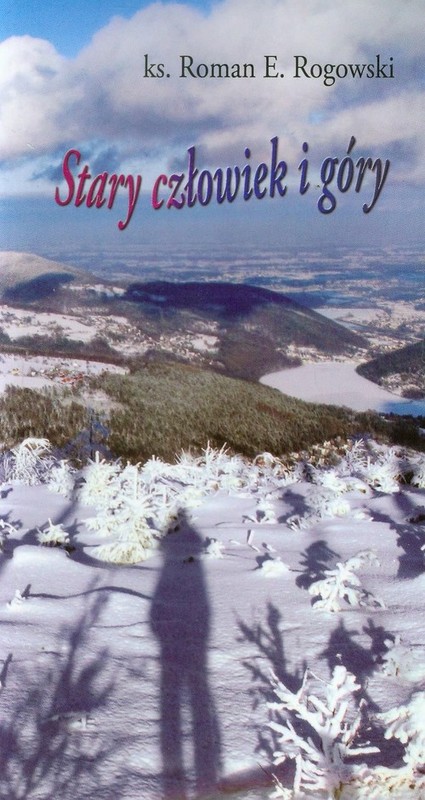okładka Stary człowiek i góry książka | Roman E. Rogowski