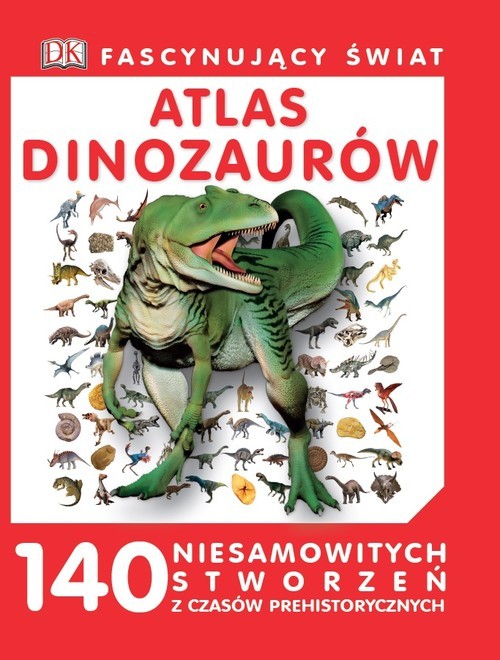 okładka Fascynujący świat Atlas dinozaurów książka
