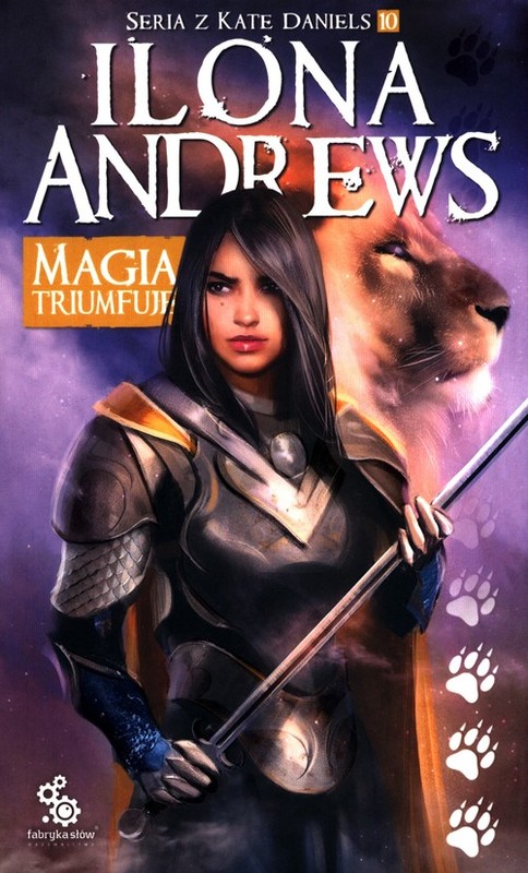 okładka Magia triumfuje Seria z Kate Daniels Tom 10 książka | Ilona Andrews