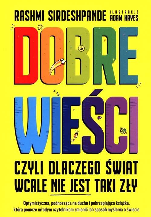 okładka Dobre wieści czyli dlaczego świat wcale nie jest taki zły książka | Sirdeshpande Rashimi