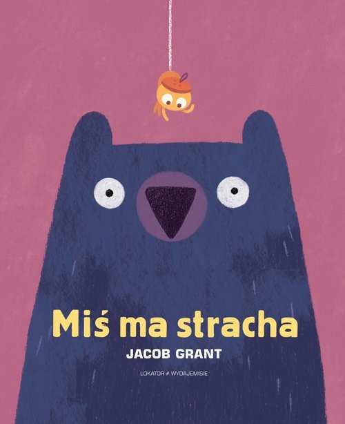 okładka Miś ma stracha książka | Grant Jacob