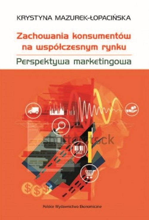 okładka Zachowania konsumentów na współczesnym rynku Perspektywa marketingowa książka | Krystyna Mazurek-Łopacińska