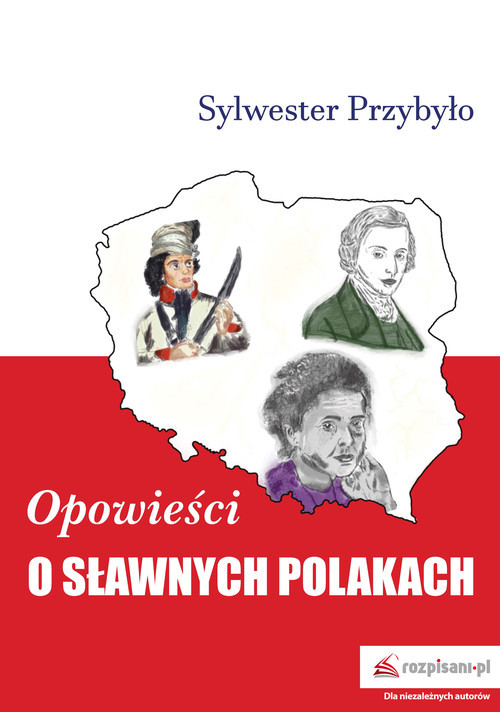 okładka Opowieści o sławnych Polakach książka | Przybyło Sylwester