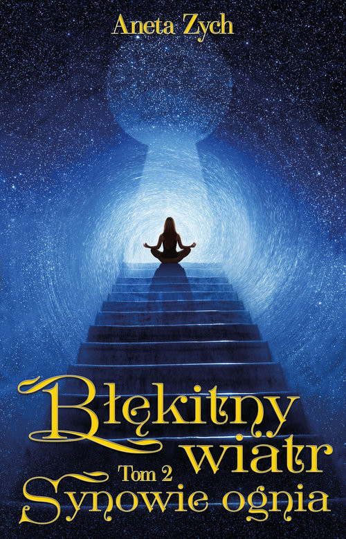 okładka Błękitny wiatr Tom 2 Synowie ognia książka | Aneta Zych