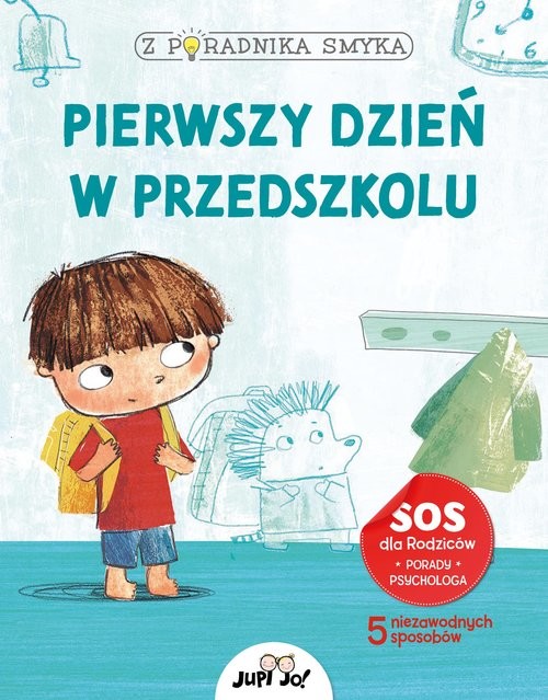 okładka Z poradnika smyka Pierwszy dzień w przedszkolu książka | Chiara Piroddi