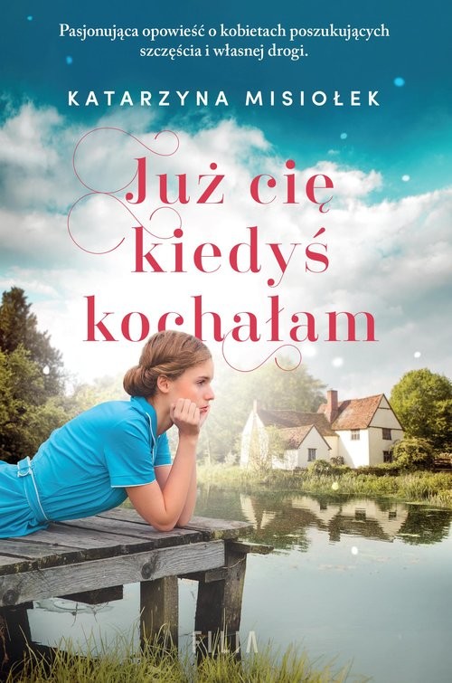okładka Już cię kiedyś kochałam książka | Katarzyna Misiołek