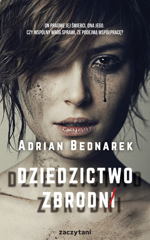 okładka Dziedzictwo zbrodni książka | Adrian Bednarek