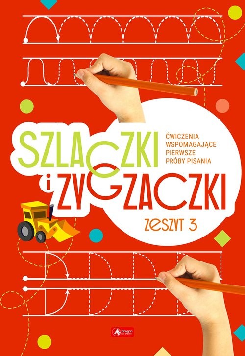 okładka Szlaczki i zygzaczki. Zeszyt 3 książka | Opracowania Zbiorowe