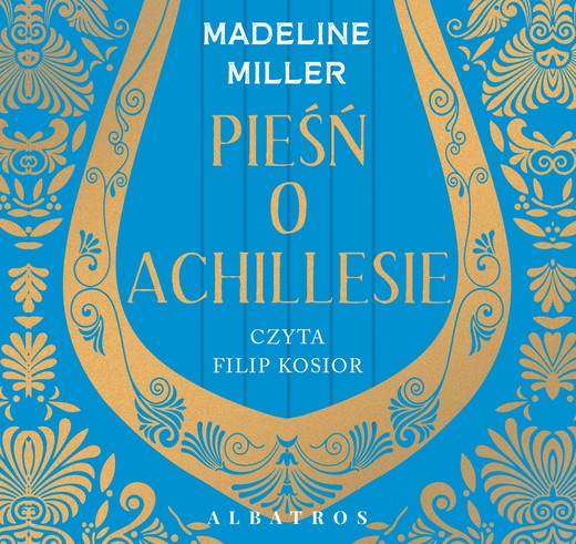 okładka PIEŚŃ O ACHILLESIE audiobook | MP3 | Madeline Miller