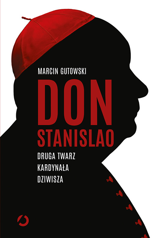 okładka Don Stanislao. Druga twarz kardynała Dziwisza książka | Marcin Gutowski