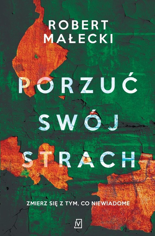 okładka Porzuć swój strach książka | Robert Małecki