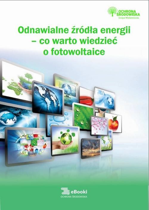 okładka Odnawialne źródła energii – co warto wiedzieć o fotowoltaice ebook | pdf | Natalia Springer, Katarzyna Włodarczyk