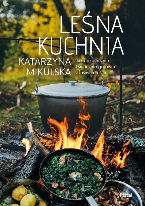 okładka Leśna kuchnia książka | Katarzyna Mikulska