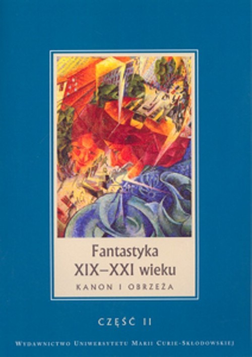 okładka Fantastyka XIX-XX wieku Kanon i obrzeża część 2 książka