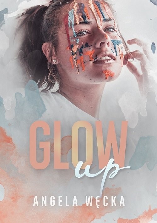 okładka Glow up książka | Angela Węcka