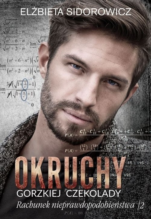 okładka Okruchy gorzkiej czekolady. Rachunek nieprawdopodobieństwa Tom 2 książka | Elżbieta Sidorowicz