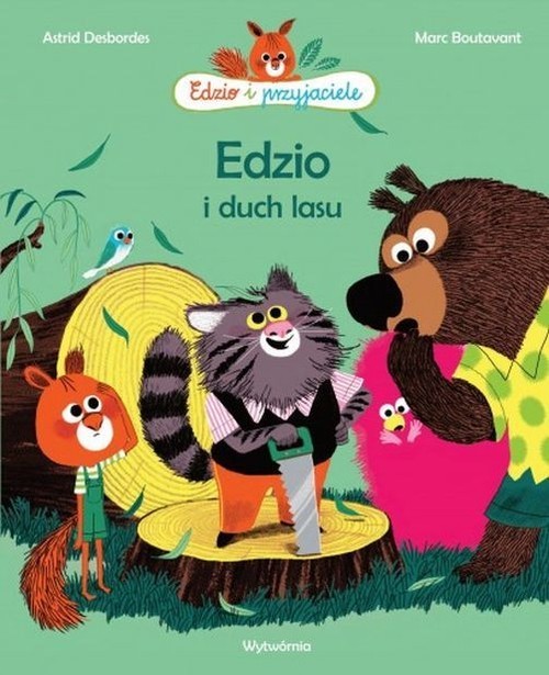 okładka Edzio i duch lasu książka | Astrid Desbordes, Marc Boutavant