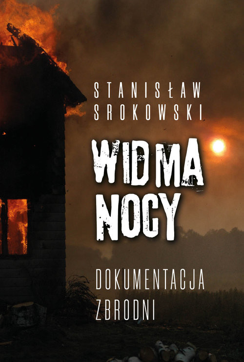 okładka Widma nocy Dokumentacja zbrodni książka | Stanisław Srokowski